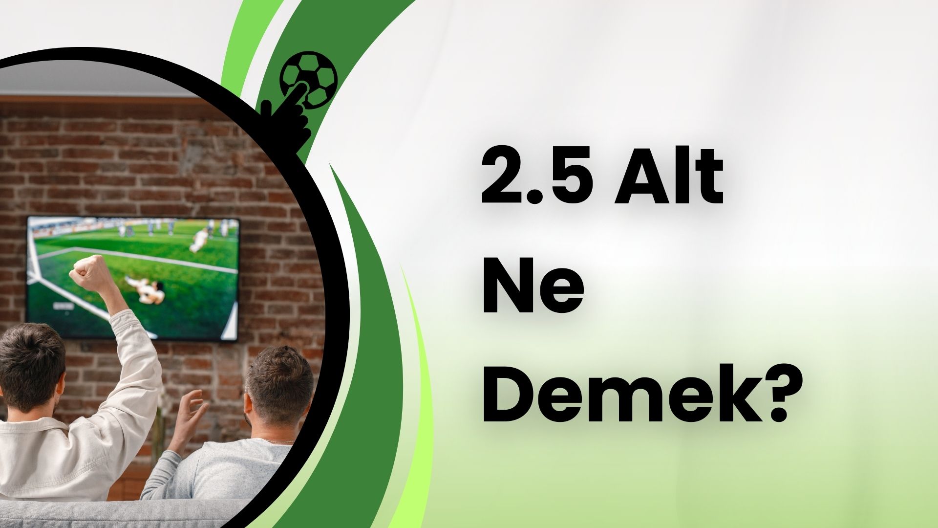 2.5 Alt Ne Demek?